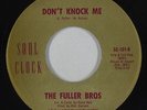 Northern Soul 45 - Fuller Bros. - Don't Knock Me - Soul Clock - VG++ mp3