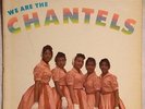 CHANTELS We Are The Chantels RYTHM & BLUES DOO-WOP LP RARE