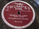 Southern Sons Quartette Search Me Lord TRUMPET 118 black gospel doo wop 78
