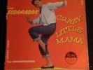 THE ELDORADOS CRAZY LITTLE MAMA VJLP-1001