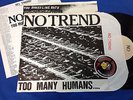 NO TREND Too Many Humans... with inserts Hardcore Punk LP 1983 Piranha Records