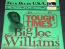 BIG JOE WILLIAMS - TOUGH TIMES  1965 FONTANA 688 800 ZL RARE LP BLUES NM