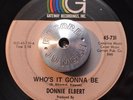 NORTHERN SOUL 45 - DONNIE ELBERT - WHO'S IT GONNA BE /RUN LITTLE GIRL VG HEAR