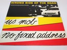 WRONG SIDE OF THE ROAD US MOB NO FIXED ADDRESS LP RECORD RARE AUSSIE ALBUM
