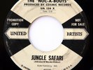 HEAR Noc-A-Bouts 45 Jungle Safari/Session UNITED 126 tittyshaker instro sax surf