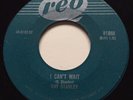 ROCKABILLY Ray Stanley I CAN'T WAIT Reo 45  Canadian pressing rocker
