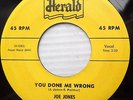 JOE JONES r&b 45 YOU DONE ME WRONG b/w WHEN YOUR HAIR HAS TURNED TO SILVER LC128