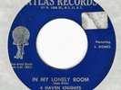 4 HAVEN KNIGHTS - IN MY LONELY ROOM - ATLAS - DOO WOP 45 - 1957