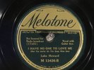 78 RPM -- Lake Howard, Melotone 13426, E+ Country