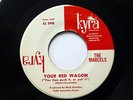the MARCELS 45 Comes Love / Your Red Wagon KYRA doowop ORIG. press VG++  Fm484