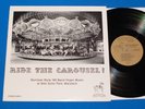 RIDE THE CAROUSEL   WURLITZER STYLE 165 BAND ORGAN GLEN ECHO, MARYLAND LP NM