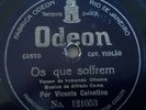 VICENTE CELESTINO - Os que sofrem + Flor do mal  78 RPM BRAZIL  1916