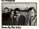 DOWN BY THE JETTY, Dr Feelgood, Vinyl, 5018349500018