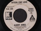 ALBERT JONES: Fifteen Cent Love / You Must Be A Blessing 45 Hear  (dj, plays mu