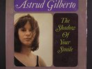 ASTRUD GILBERTO: The Shadow Of Your Smile LP (Mono, shrink) Brazilian