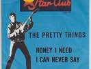 The Pretty Things - Honey I Need/I Can Never Say