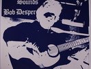 BOB DESPER: New Sounds LP (limited edition reissue, w/ bonus PS 45 'Dry Up Thos