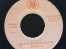 1906 THE SKULL-BLACK SLAVERY DAYS-FOX-REGGAE 45 7