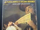 Los Calchakis - Flutes Harpes Et Cuitares Indiennes LP VG+ 30 D 057 France Vinyl