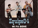 ITALIAN BEAT - EQUIPE 84 - MI FA BENE(= THE MOODY BLUES - AND MY BABY IS GONE)