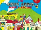 The Drug Addix Make A Record Vinyl Single 7inch NEAR MINT Chiswick