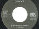 Modern Soul Funk 45 - Onyxx - Don't Walk Away - Dynamic - mp3 VG++ rare