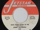 Northern Soul 45 - Bobby Patterson - Sock Some Lovin' At Me - Jetstar - VG+ mp3