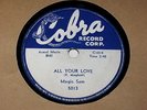 All your love / Love me with a feeling    Magic Sam   on  COBRA    1957   78