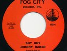 JOHNNY BAKER Shy Guy / Donnie-O FOG CITY Rare Bay Area 70s Soul 45 Hear