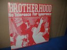 Brotherhood - No Tolerance...7