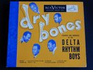 DELTA RHYTHM BOYS DRY BONES TAKE THE A TRAIN/ONE O’CLOCK JUMP     VERY GOOD+