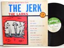 NORTHERN SOUL LP - THE LARKS - THE JERK IN SHRINK Money LP 1102 R&B