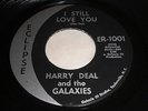 Harry Deal and the Galaxies: I Still Love You 45 - Northern Soul