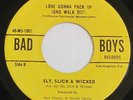 SLY, SLICK & WICKED LOVE GONNA PACK UP / CONFESSIN A FEELING BAD BOYS 1001 MP3