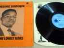 LONESOME SUNDOWN, LONESOME LONELY BLUES, 1970 MADE IN ENGLAND BLUE HORIZON LP.