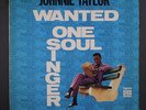 JOHNNIE TAYLOR: Wanted One Soul Singer LP (Mono, drill hole, minor cw)