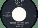 VICKI LEE Ronnie My True Love / Eddie My Love 45rpm Court 1959 Motola-produced