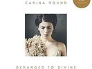 Deranged to Divine [VINYL] Carina Round Vinyl