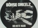 BOHSE ONKELZ Der Nette Mann LP New Imp Pic Disc 220 Gram Vinyl ISD Skinhead Punk