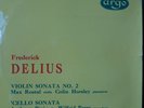 RG 47 Delius Violin Sonata / Cello Sonata / Max Rostal / Anthony Pini