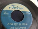 LITTLE WILLIE LITTLEFIELD (Please Don't Go) O-O-O-Oh   rare FEDERAL 12163 VG++