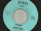 GARAGE ROCKABILLY- JOHN FRED -  LENNE  - HEAR BOTH--1964 JEWEL