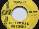 GARAGE Little Caesar & The Consuls PERSONALITY Roman 45 very rare Canadian R&B