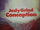 JODY GRIND - CONCEPTION - DE 70 - 1st PRESS - NM