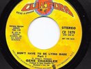 Crossover Soul 45 GENE CHANDLER Don't Have To Be Lying Babe Curtom HEAR Nice