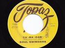 Funk 45 SOUL SWINGERS Ca-Ba-Dab/Brighter Tomorrow Topaz Reissue