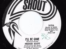 Northern Soul 45 FREDDIE SCOTT I'll Be Gone/He Will Break Your Heart Shout HEAR