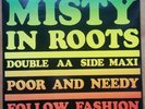 Misty In Roots - Poor and Needy, Follow Fashion, Double AA Maxi Vinyl, Reggae