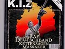 K.I.Z. - DAS RAP DEUTSCHLAND KETTENSÄGEN MASSAKER  *OG FIRST PRESS*ROYAL BUNKER*