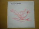 THE SPRINGFIELDS WONDER TOMORROW ENDS TODAY 7INCH VINYL SINGLE SARAH RECORDS 40
